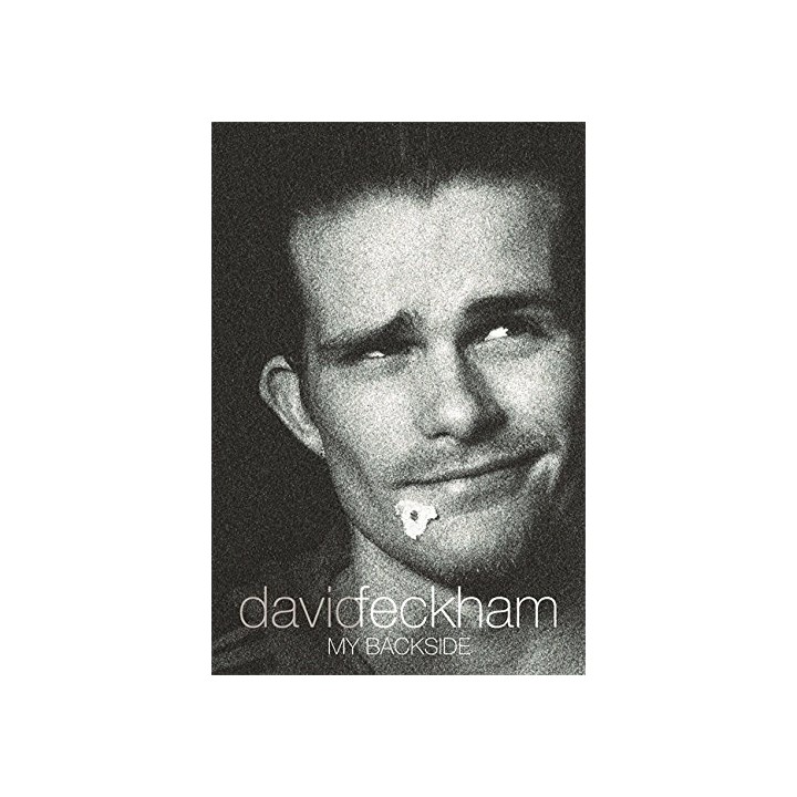 David Feckham : My BackSide (FIRST EDITION)